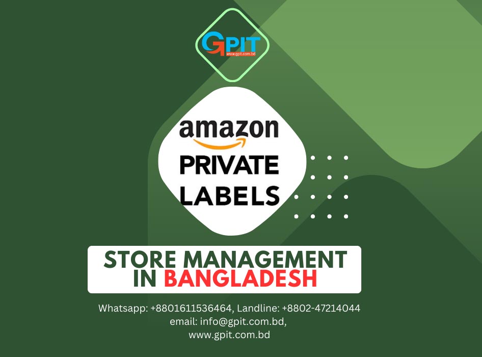 Amazon Private Label Stores Management company in Bangladesh